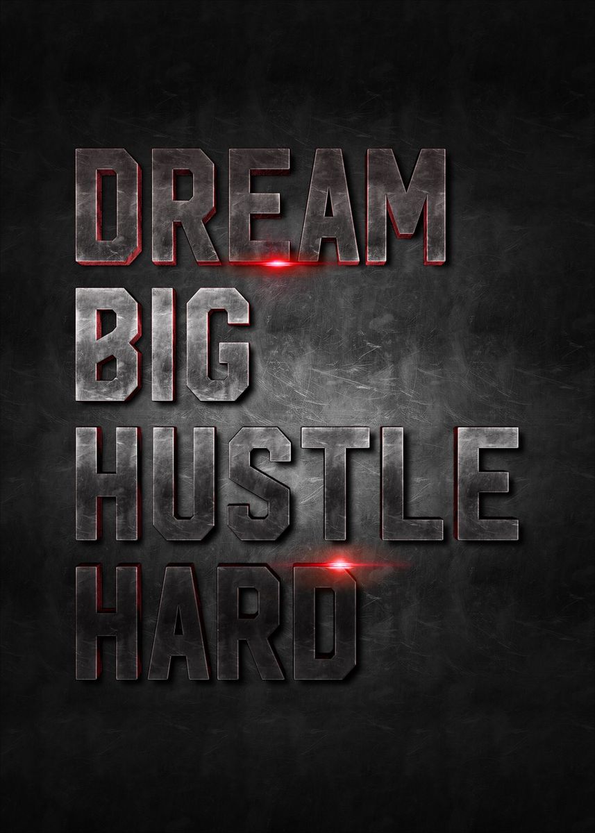 dream-big-hustle-hard-poster-picture-metal-print-paint-by