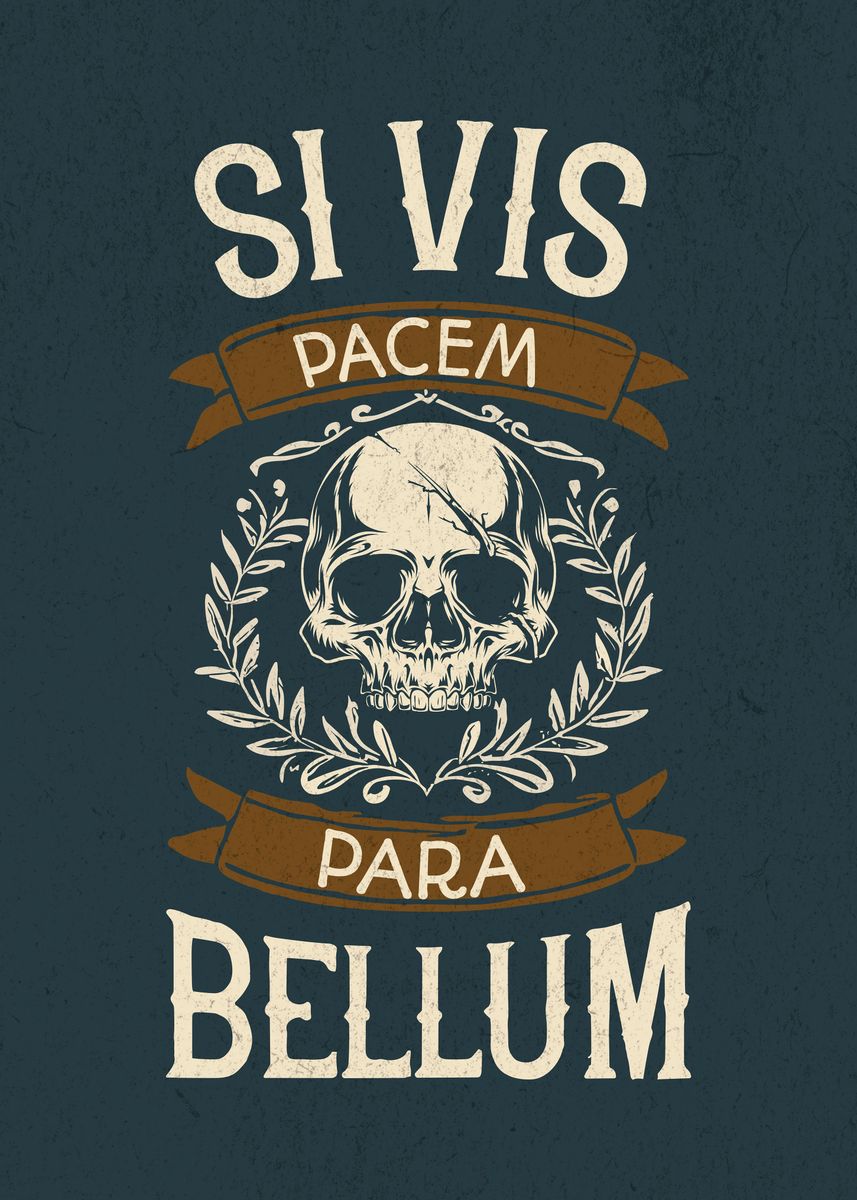 Para Bellum Vis Pacem 'Si Vis Pacem Para Bellum' Poster, picture, metal print, paint by