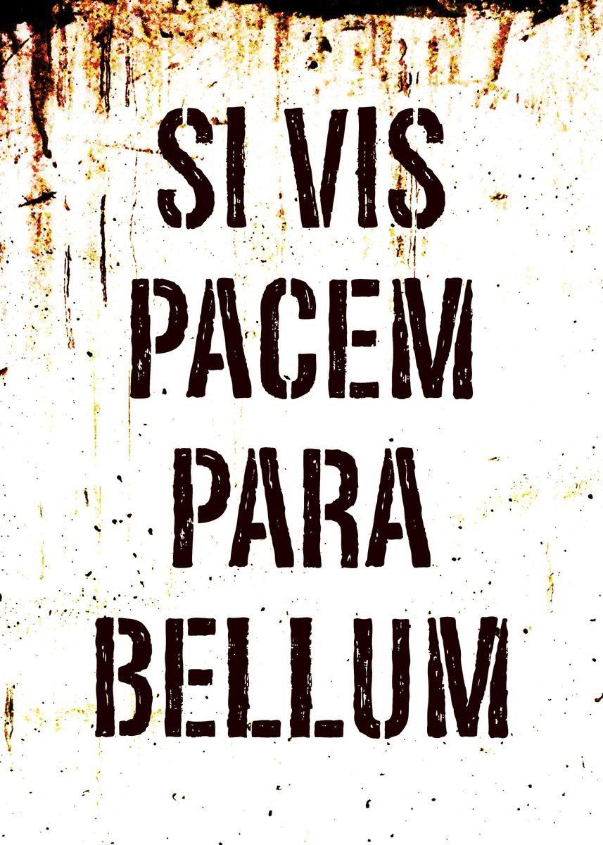 'Si Vis Pacem Para Bellum 3' Poster, picture, metal print, paint by