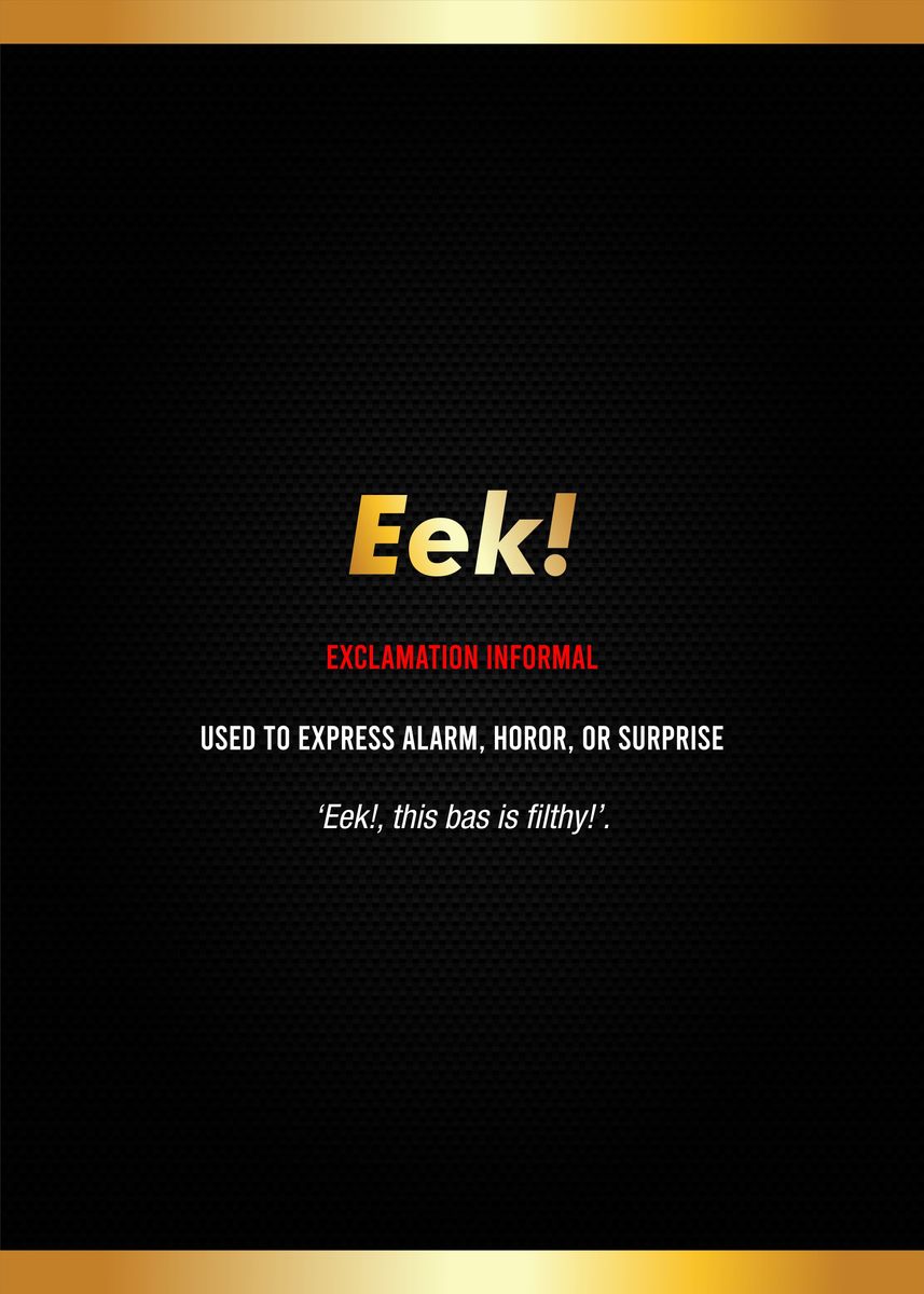 'eek funny definition' Poster, picture, metal print, paint by Most ...