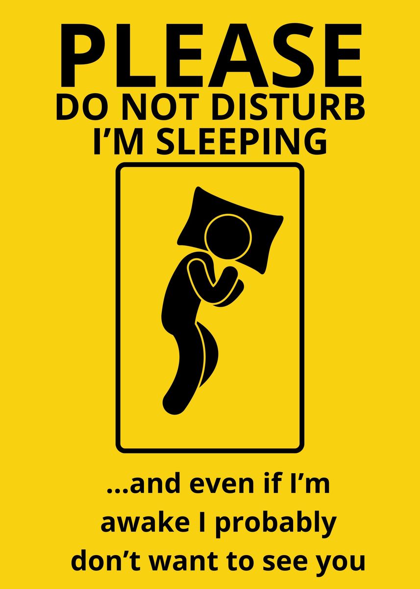 'Sleeping Do Not Disturb' Poster, picture, metal print, paint by EDSON ...