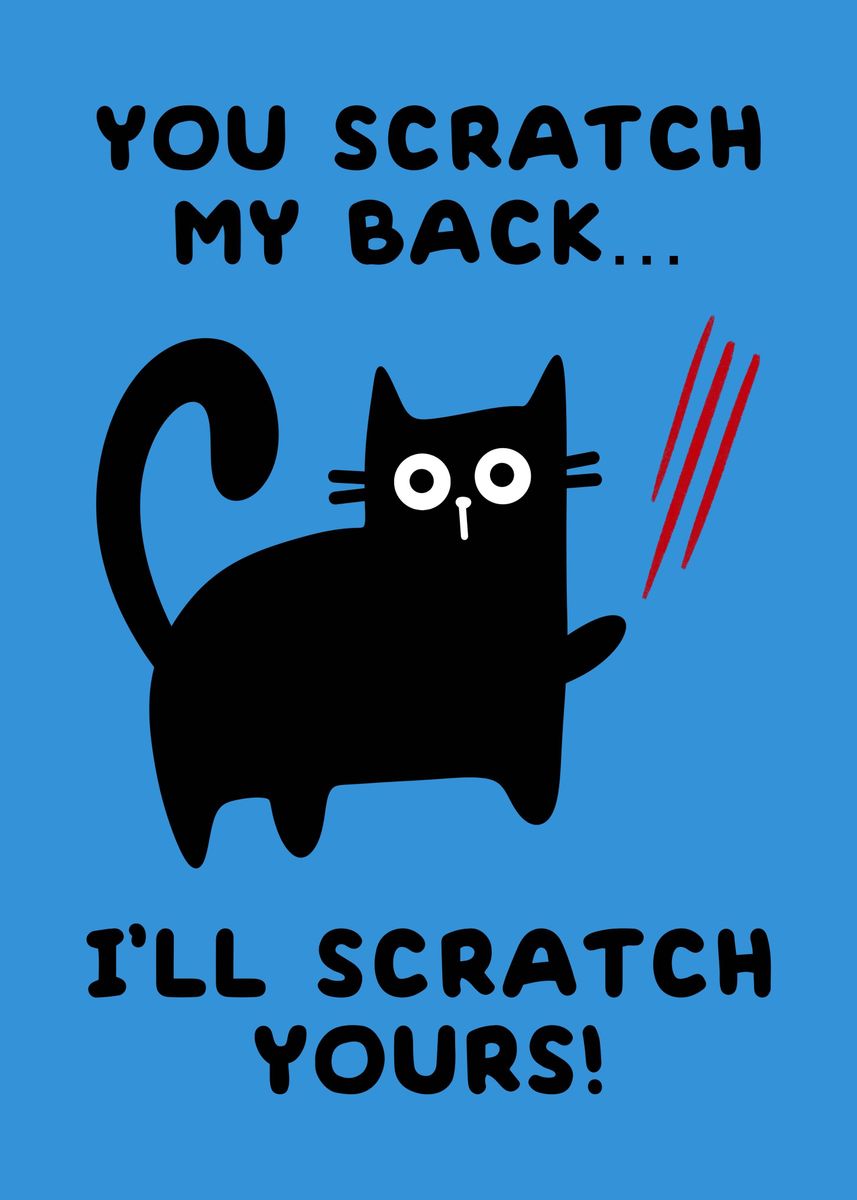 'You Scratch My Back' Poster, picture, metal print, paint by damglynn ...
