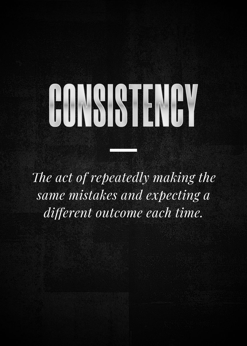 'CONSISTENCY' Poster, picture, metal print, paint by Syahrasi | Displate