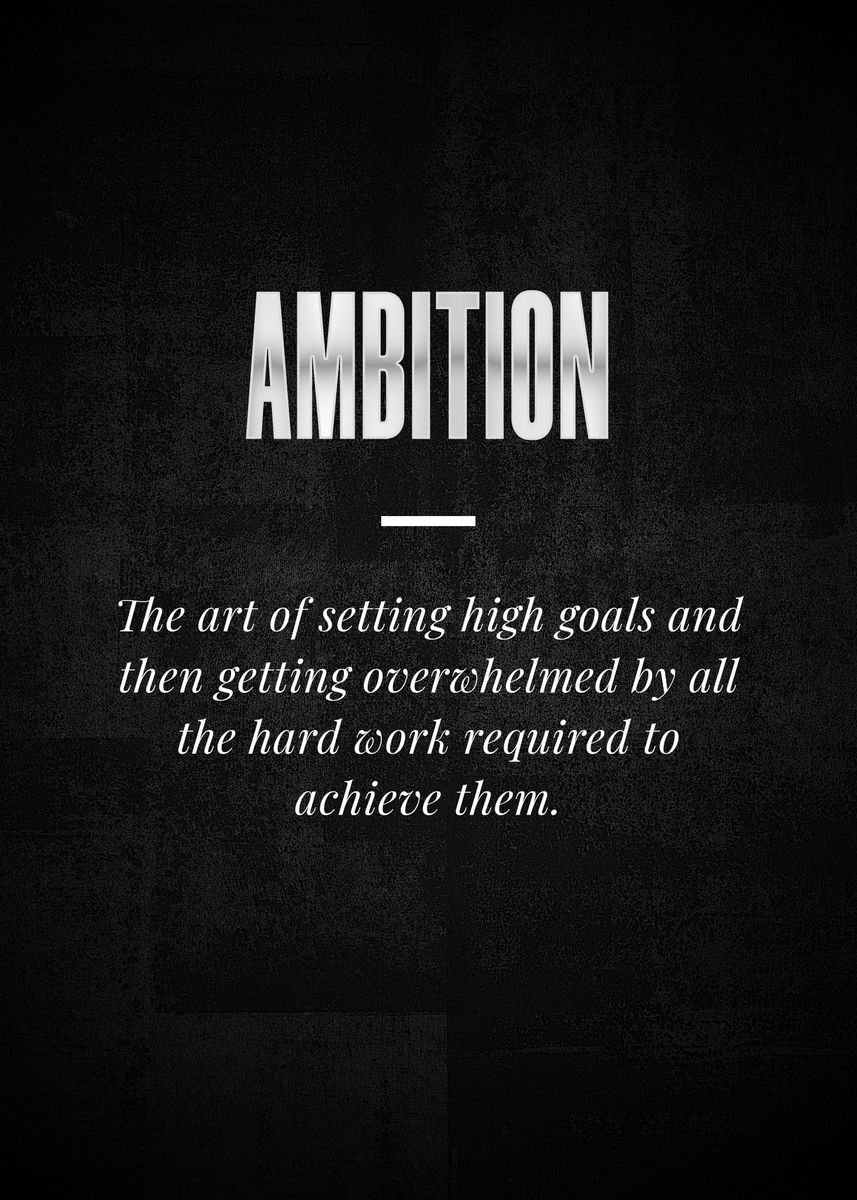 'AMBITION' Poster, picture, metal print, paint by Syahrasi | Displate