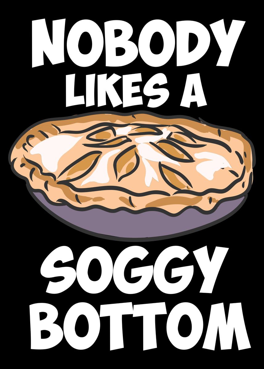 Lustiger Topflappen 'Nobody Likes A Soggy Bottom' – Backshow-Inspiration, Hitzebeständig Bis 200°C