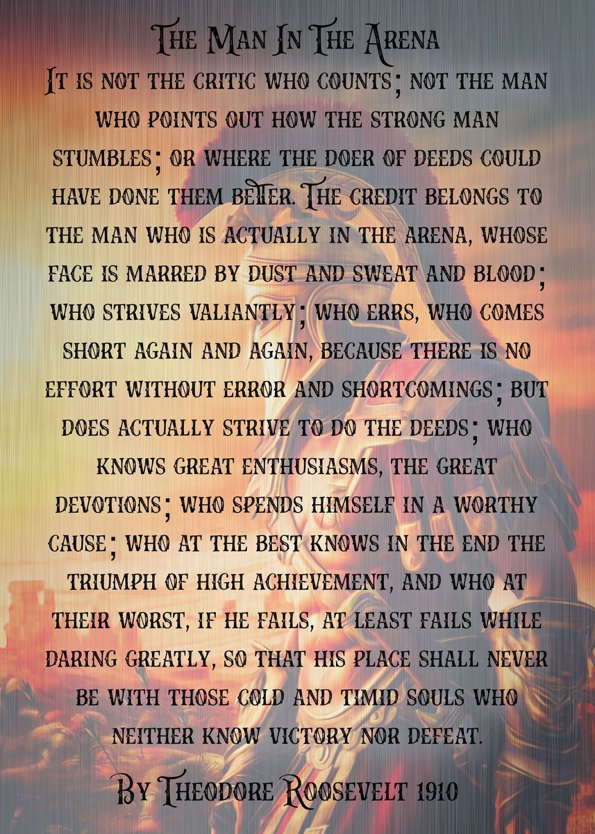 'The Man in the Arena Quote' Poster, picture, metal print, paint by ...