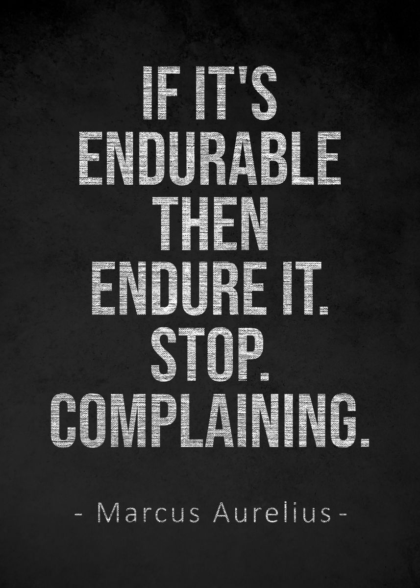 'Stoic Quotes Stop Complain' Poster, picture, metal print, paint by ...