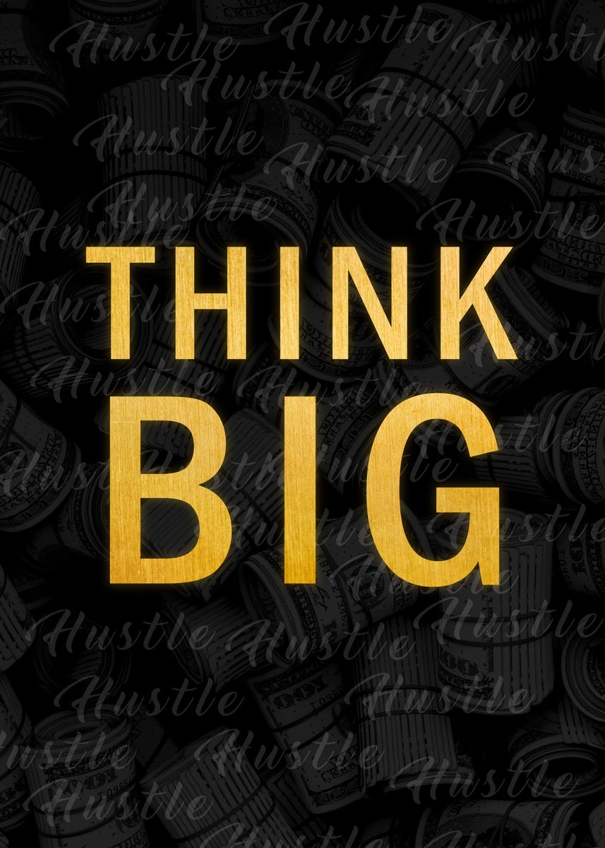 'Think Big Motivation ' Poster, picture, metal print, paint by ...