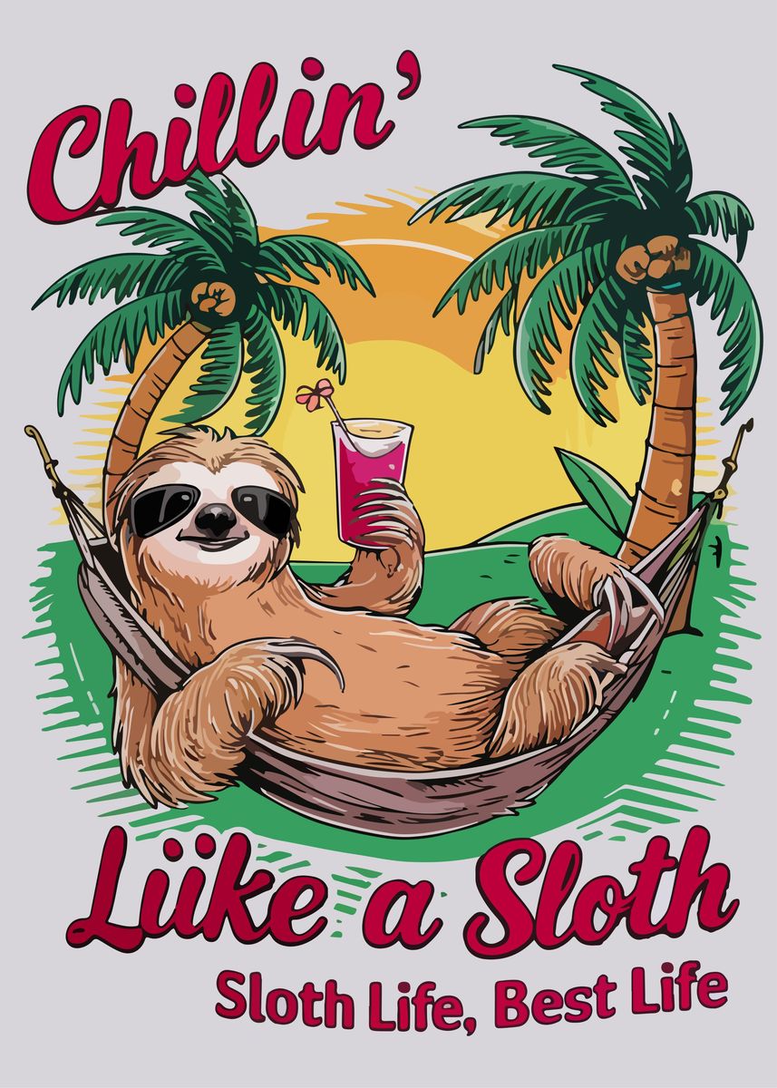 'Sloth Life Summer Edition' Poster, picture, metal print, paint by noer ...