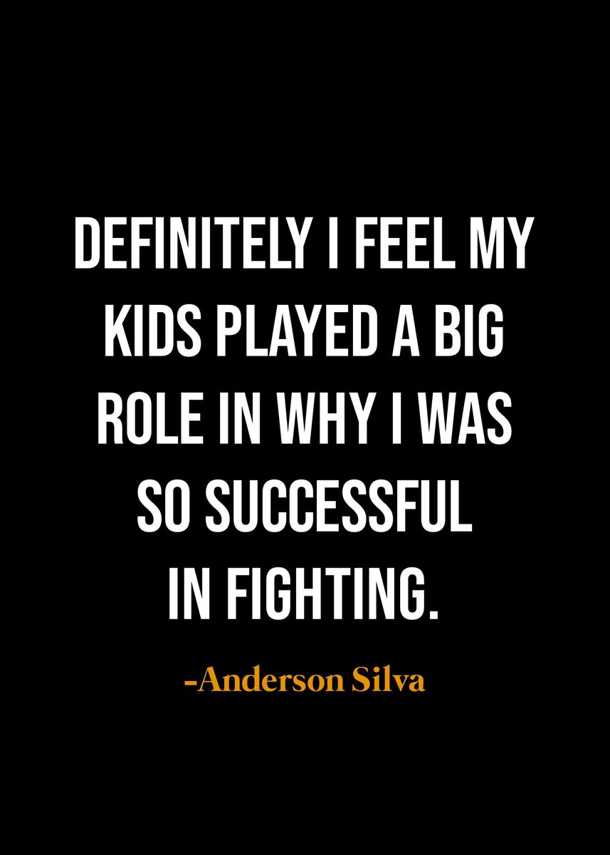 'Anderson Silva quotes ' Poster, picture, metal print, paint by Quotes ...