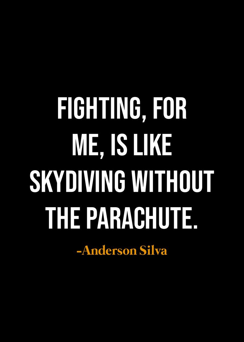 'Anderson Silva quotes ' Poster, picture, metal print, paint by Quotes ...