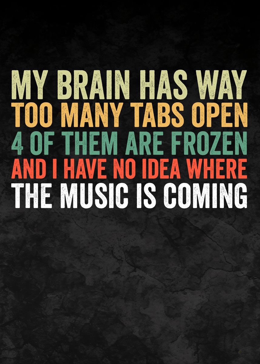 'Brain Overload Too Many Tabs' Poster, picture, metal print, paint by ...