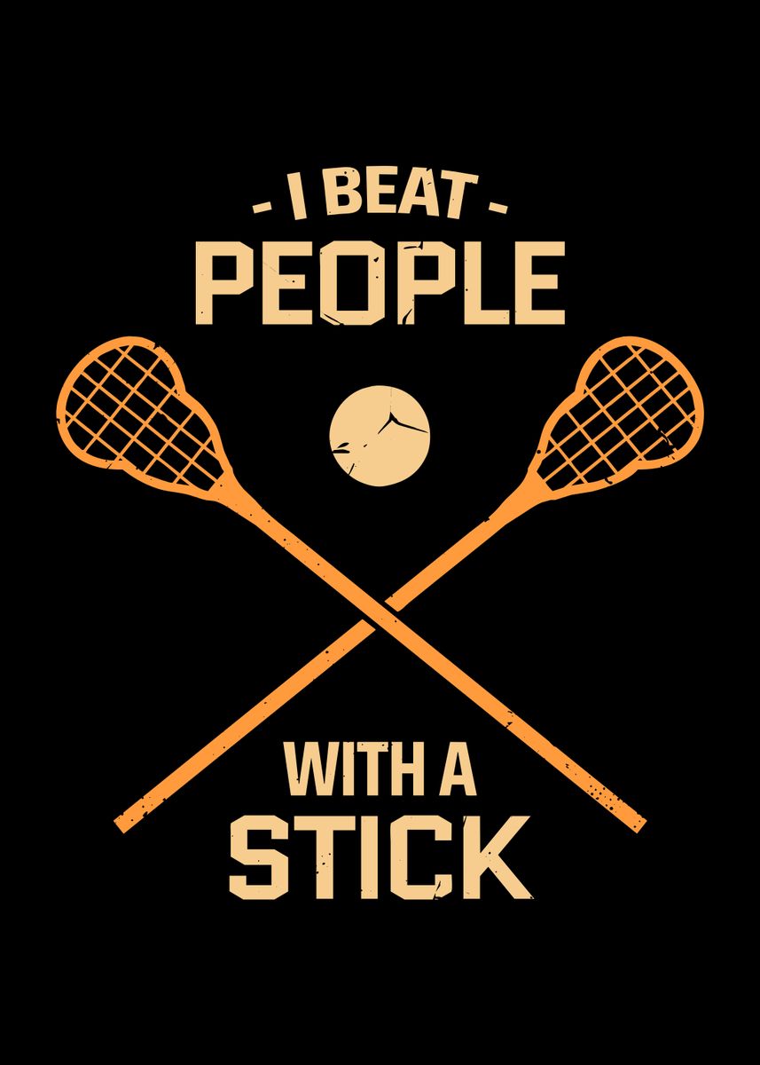 'Lacrosse quote' Poster, picture, metal print, paint by kulalis | Displate