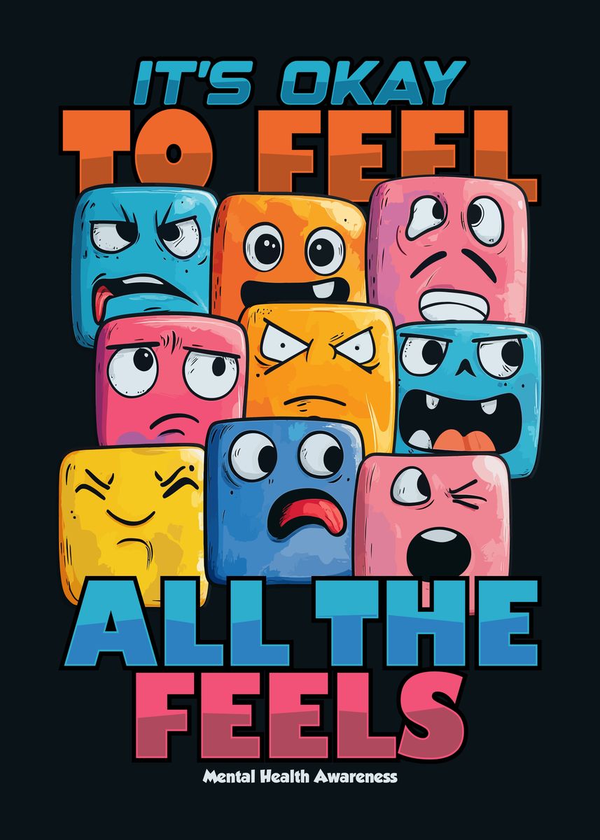 'It's Okay to Feel All the Feels Mental Health Awareness' Poster ...