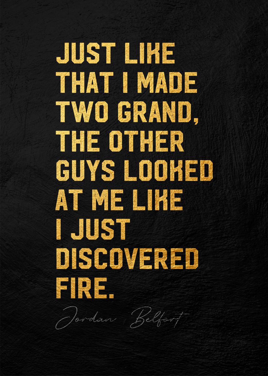 'Jordan Belfort Quote' Poster, picture, metal print, paint by Lowpoly ...