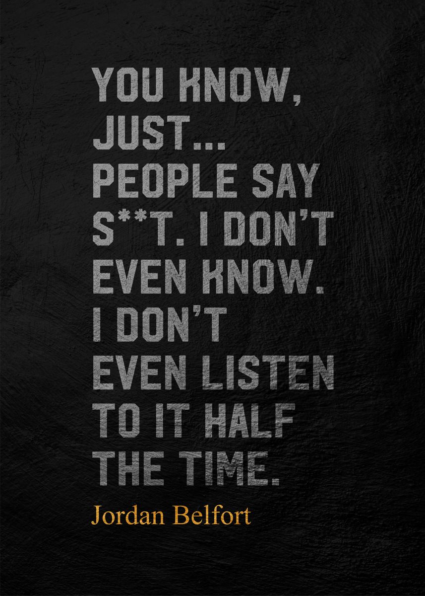 'Jordan Belfort Quote' Poster, picture, metal print, paint by Lowpoly ...