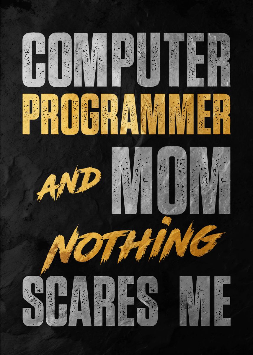'Programmer Mom Quote' Poster, picture, metal print, paint by Lowpoly ...