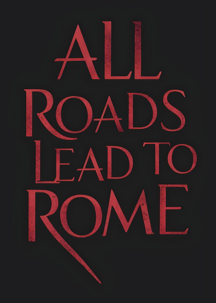 'All Roads Lead to Rome' Poster, picture, metal print, paint by Oliver ...